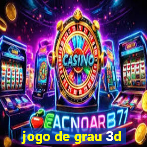 jogo de grau 3d